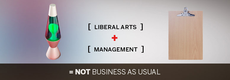 Pictoral equation. Liberal arts plus management equals not business as usual.